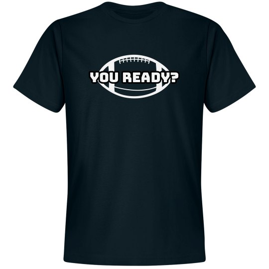 You Ready? (Football) You Ready? (Football)