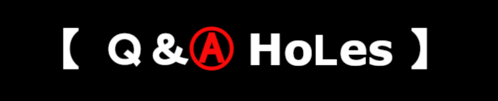 Ｑ＆Ⓐ Hoᒪes 
