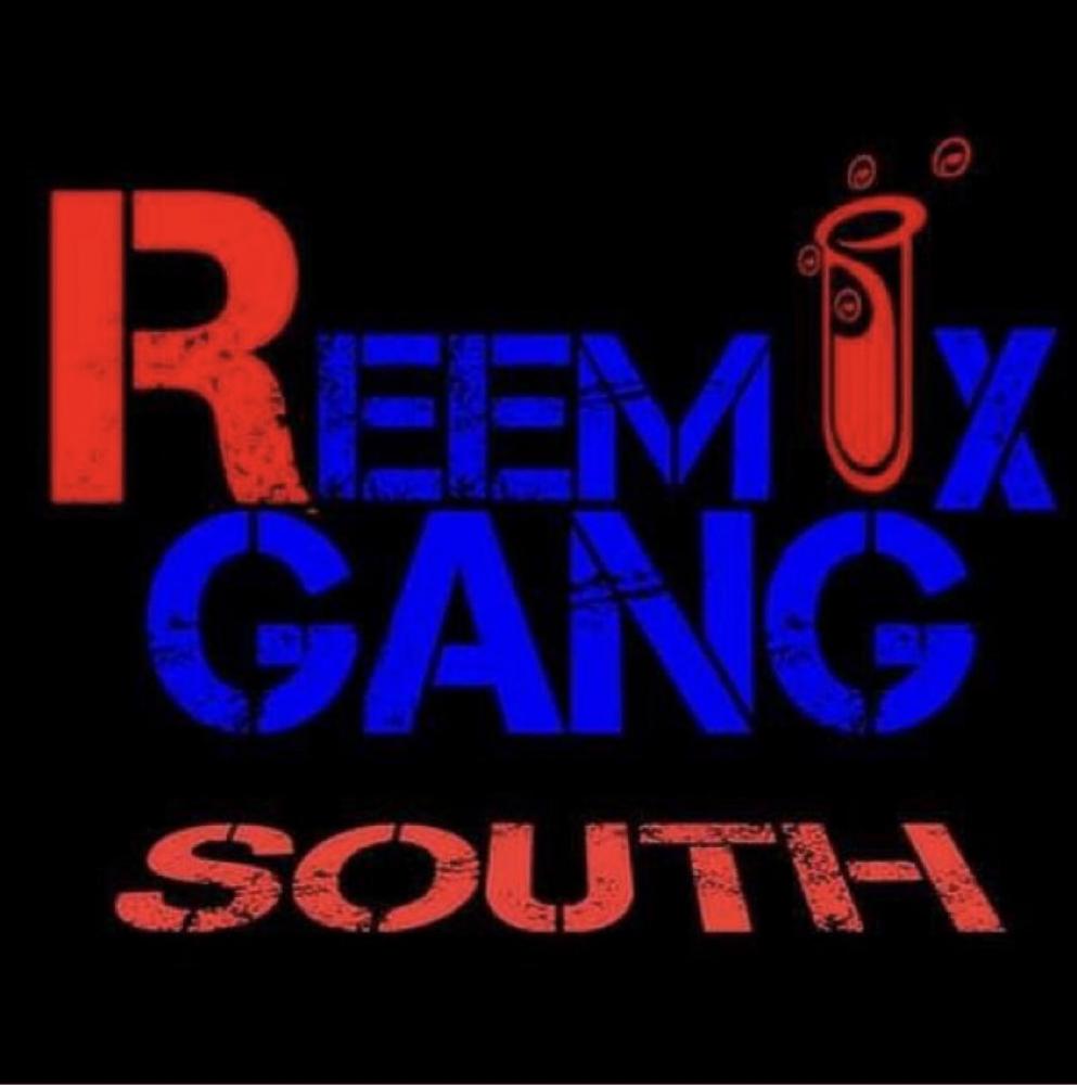 Reemix Gang South ™️