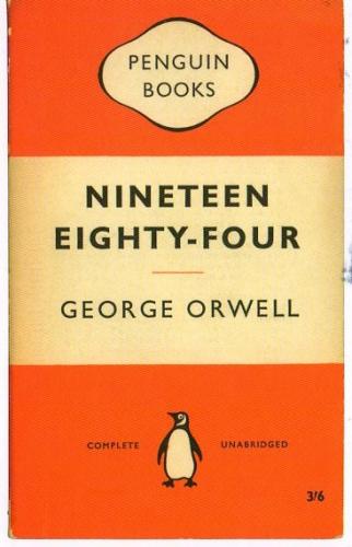 "Nineteen eighty-four" by George Orwell